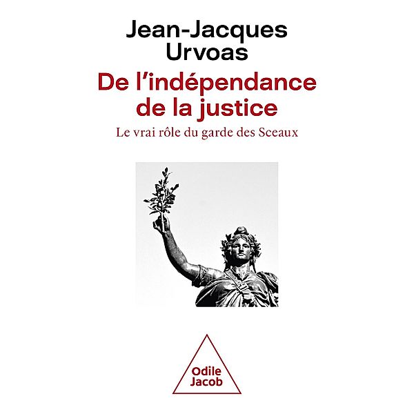 De l'indépendance de la justice, Urvoas Jean-Jacques Urvoas