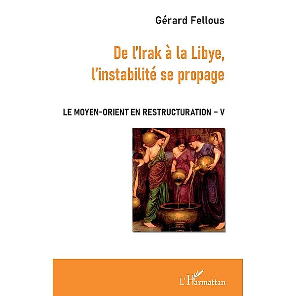 De l'Irak a la Libye, l'instabilite se propage, Fellous Gerard Fellous