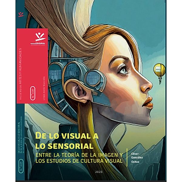 De lo visual a lo sensorial / LIBROS DE INVESTIGACIÓN, César González Ochoa