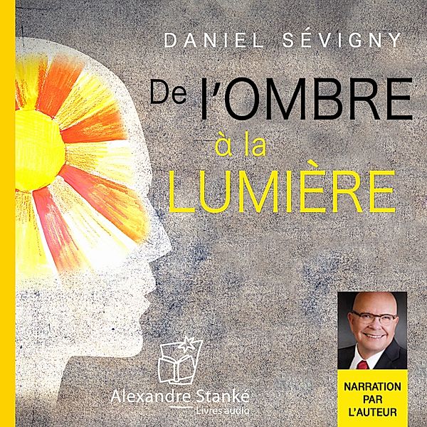 De l'ombre à la lumière, Daniel Sévigny