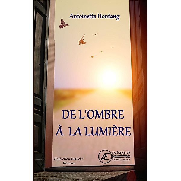 De l'ombre à la lumière, Antoinette Hontang