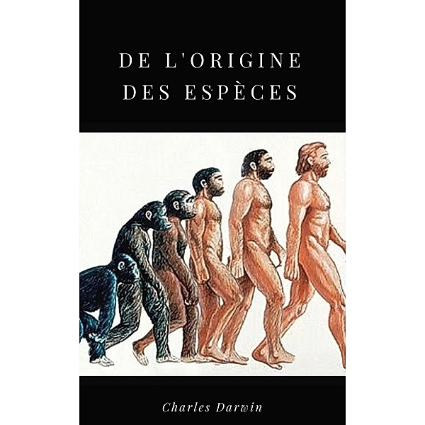 De l'Origine des Espèces, Charles Darwin