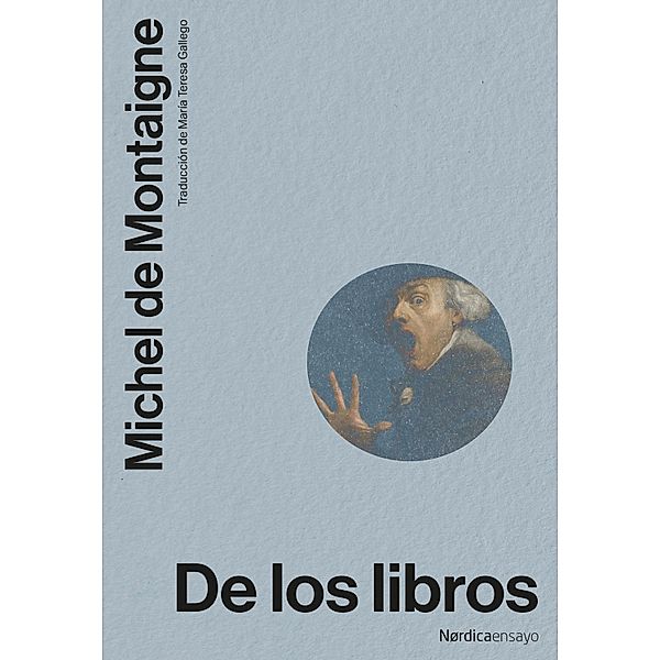 De los libros / Nórdica Ensayo, Michel de Montaigne