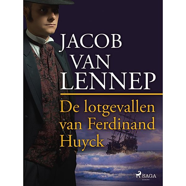 De lotgevallen van Ferdinand Huyck, Jacob van Lennep