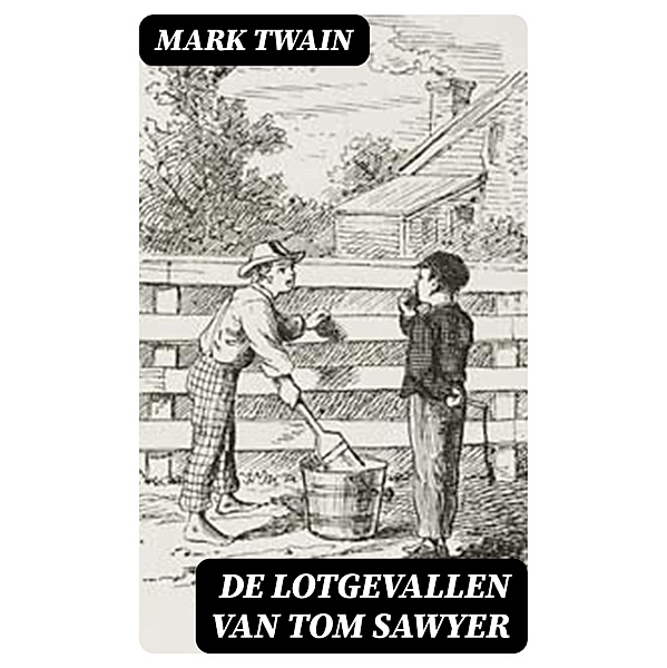 De Lotgevallen van Tom Sawyer, Mark Twain