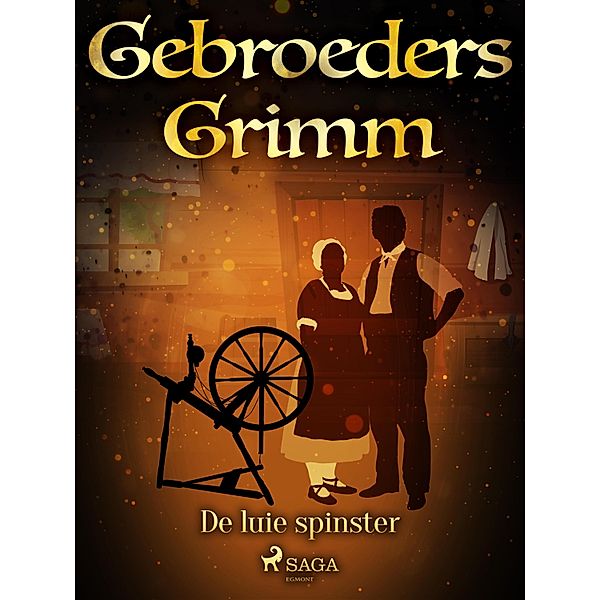De luie spinster / Grimm's sprookjes Bd.67, de Gebroeders Grimm