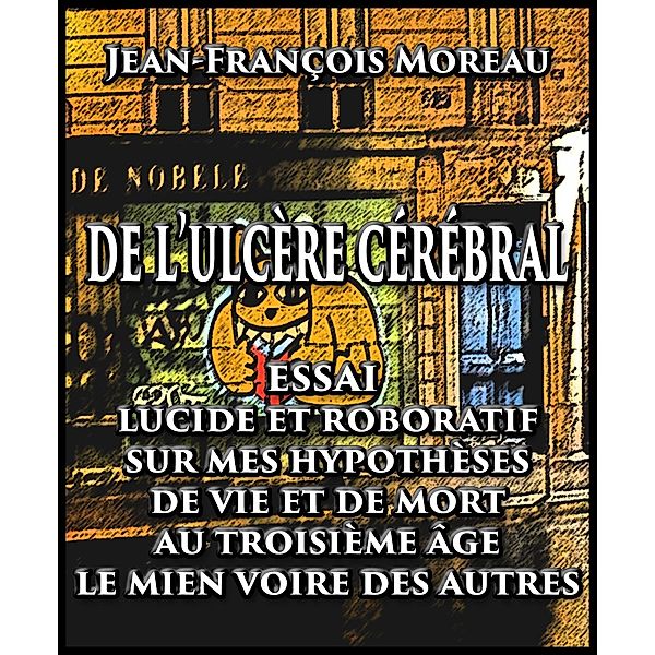 De l'Ulcere Cerebral / Librinova, Moreau Jean-Francois Moreau