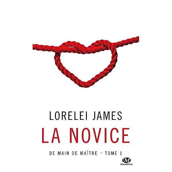 De main de maître, T1 : La Novice / De main de maître Bd.1, Lorelei James