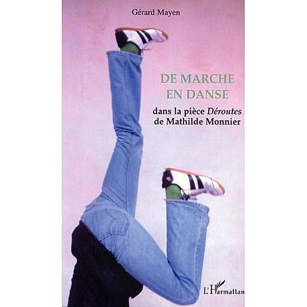 De marche en danse / Hors-collection, Mayen Gerard