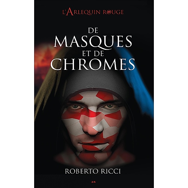 De masques et de chromes / L'Arlequin rouge, Ricci Roberto Ricci