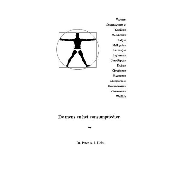 De mens en het consumptiedier, Dr P. A. J. Holst, Eleonora van 't Groenewout-Dungelmann, Paul P. Boute BA Filosofie