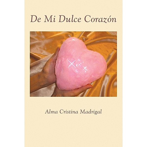 De Mi Dulce Corazón, Alma Cristina Madrigal