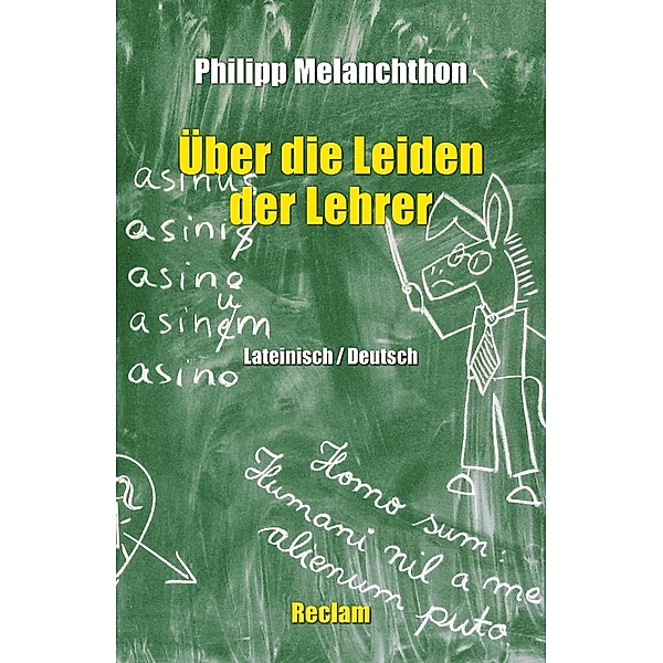 De miseriis paedagogorum / Über die Leiden der Lehrer, Philipp Melanchthon