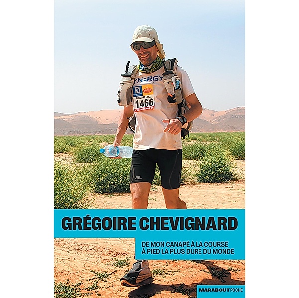 De mon canapé à la course la plus dure du monde / Biographies - Autobiographies, Grégoire Chevignard