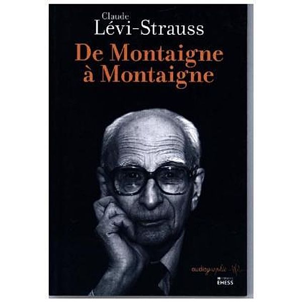 De Montaigne à Montaigne, Claude Lévi-Strauss