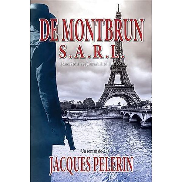 De Montbrun S.A.R.L., Jacques Pelerin