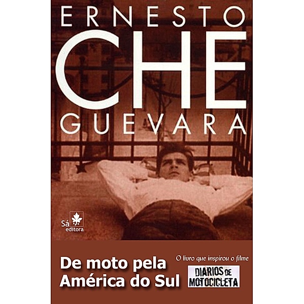 De moto pela América do Sul (resumo), Che Guevara