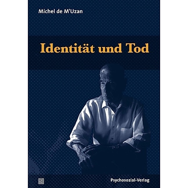 de M'Uzan, M: Identität und Tod, Michel de M'Uzan