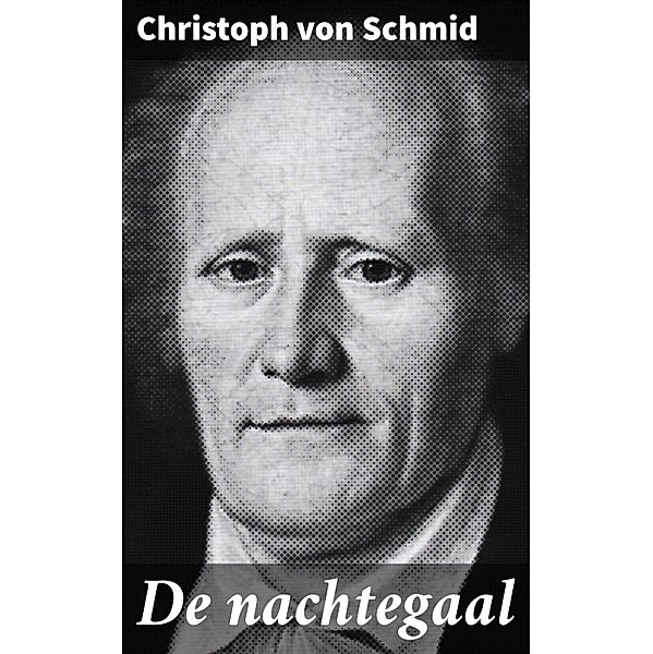 De nachtegaal, Christoph von Schmid