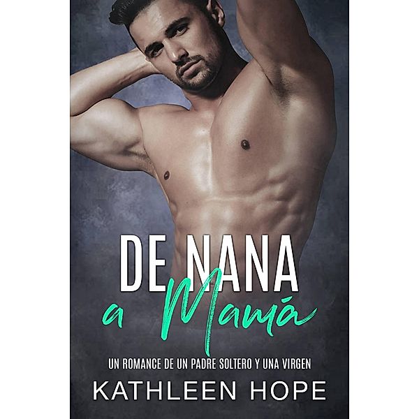 De nana a mamá, Kathleen Hope