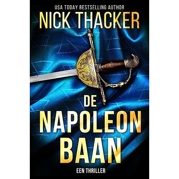 De Napoleon Baan (Harvey Bennett Thrillers - Dutch, #11) / Harvey Bennett Thrillers - Dutch, Nick Thacker