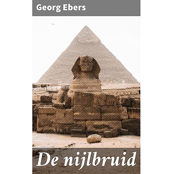 De nijlbruid, Georg Ebers