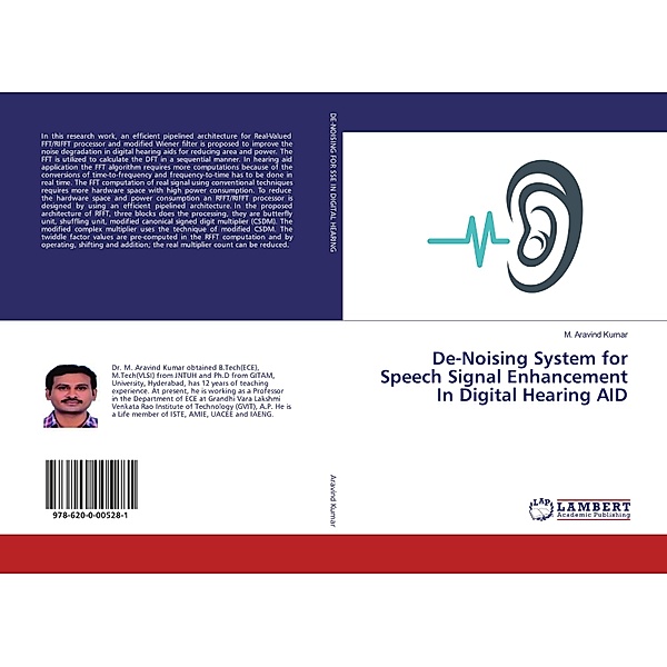 De-Noising System for Speech Signal Enhancement In Digital Hearing AID, M. Aravind Kumar