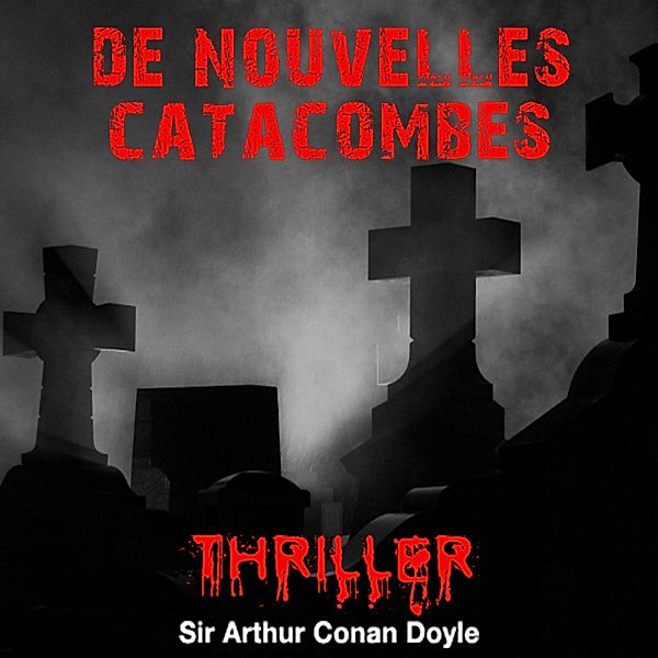 De nouvelles catacombes, Conan Doyle