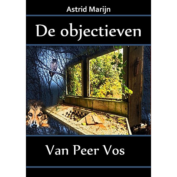 De objectieven van Peer Vos, Astrid Marijn