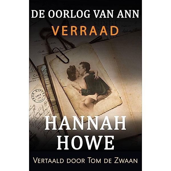 De Oorlog van Ann - Verraad, Hannah Howe