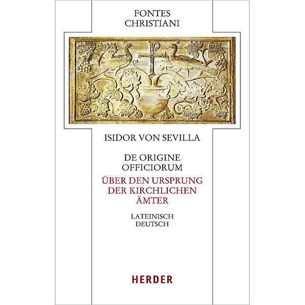 De origine officiorum - Über den Ursprung der kirchlichen Ämter, Isidor von Sevilla