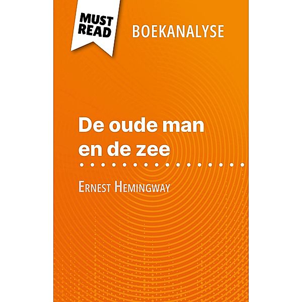 De oude man en de zee van Ernest Hemingway (Boekanalyse), Elodie Thiébaut