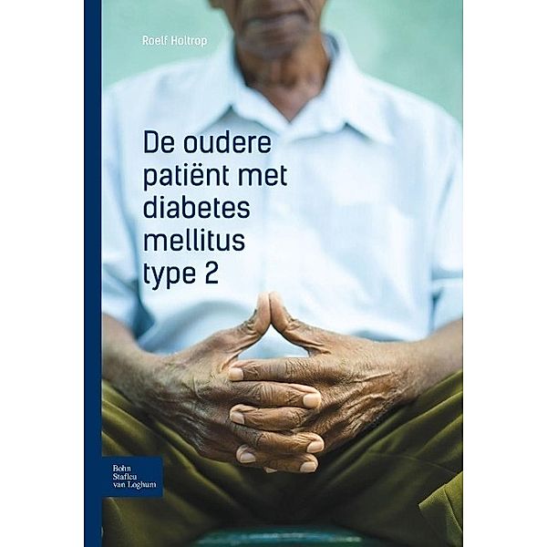 De oudere patiënt met diabetes mellitus type 2, R. Holtrop