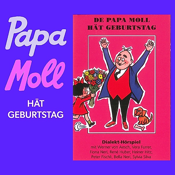 De Papa Moll hät Geburtstag