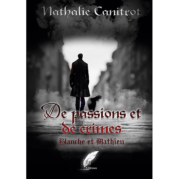 De passions et de crimes Blanche et Mathieu, Nathalie Canitrot