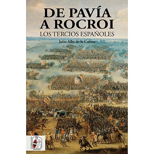 De Pavía a Rocroi / Historia de España Bd.2, Julio Albi de la Cuesta