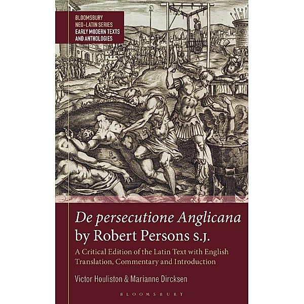 De persecutione Anglicana by Robert Persons S.J., Victor Houliston, Marianne Dircksen