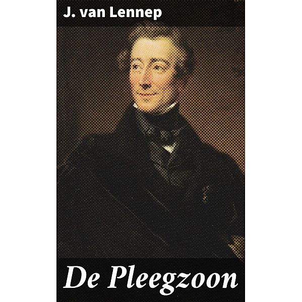 De Pleegzoon, J. Van Lennep