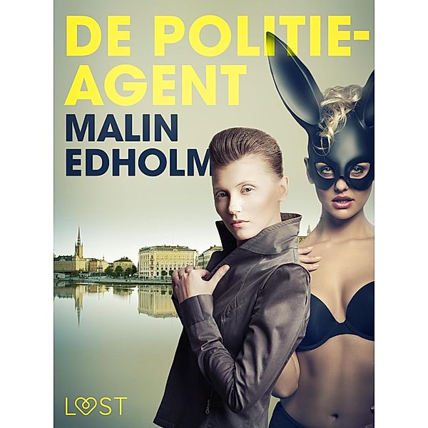 De politieagent - erotisch verhaal / LUST, Malin Edholm