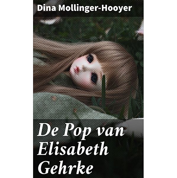 De Pop van Elisabeth Gehrke, Dina Mollinger-Hooyer