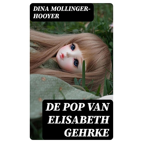 De Pop van Elisabeth Gehrke, Dina Mollinger-Hooyer