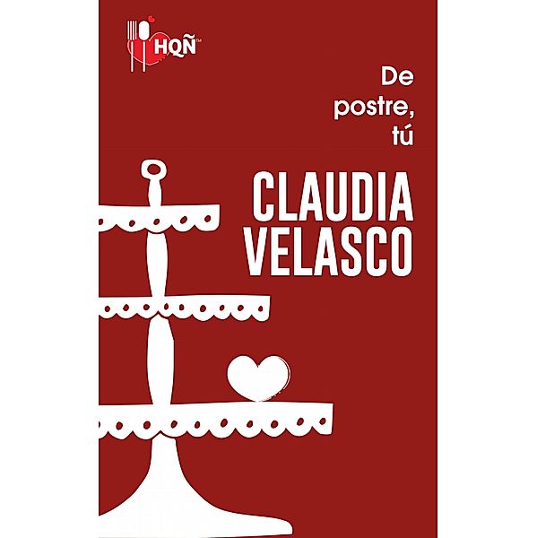 De postre, tú / HQÑ, Claudia Velasco