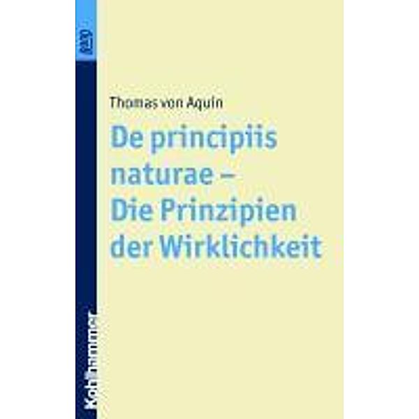 De principiis naturae. Die Prinzipien der Wirklichkeit, Thomas von Aquin