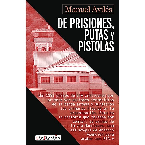 De prisiones, putas y pistolas / Sin Ficción Bd.8, Manuel Avilés