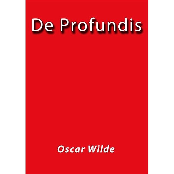 De profundis, Oscar Wilde