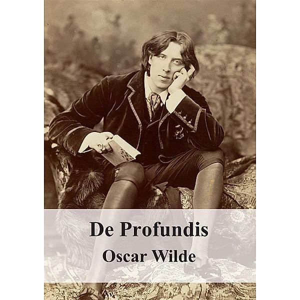 De Profundis, Oscar Wilde