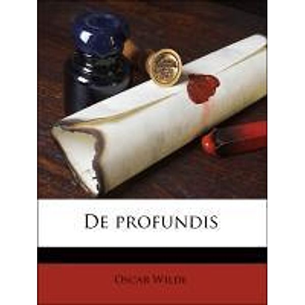 De profundis, Oscar Wilde, Robert Baldwin Ross