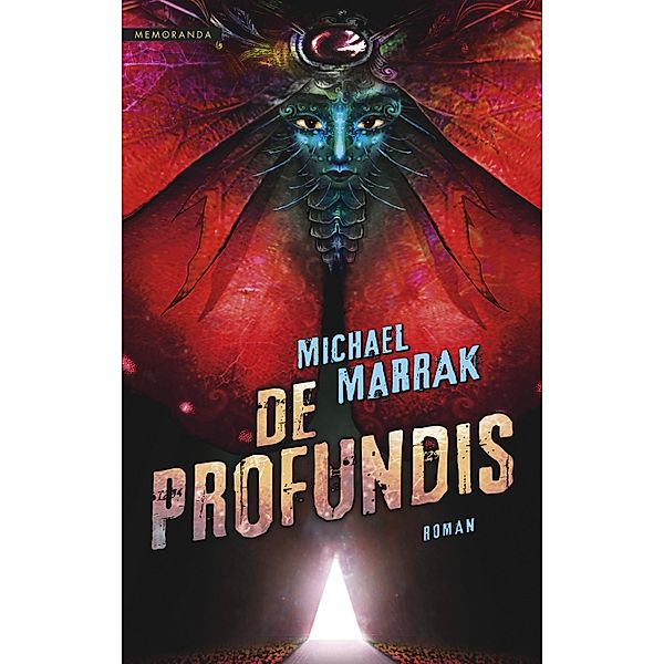 De Profundis / Memoranda, Michael Marrak