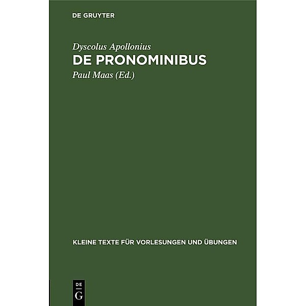 De Pronominibus / Kleine Texte für Vorlesungen und Übungen Bd.82, Dyscolus Apollonius