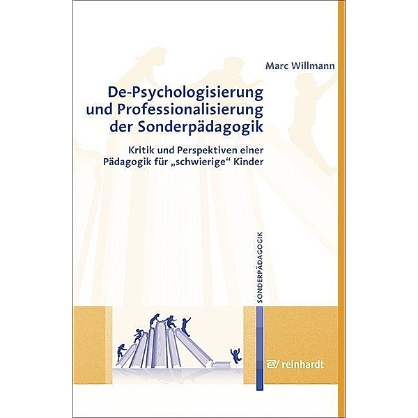 De-Psychologisierung und Professionalisierung in der Sonderpädagogik, Marc Willmann